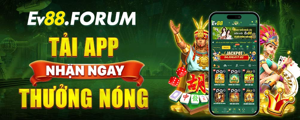 EV88 tải app nhận ngay thưởng nóng