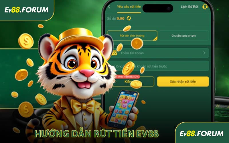 Hướng dẫn rút tiền EV88